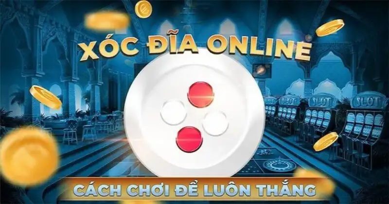 Quy định về luật chơi xóc đĩa