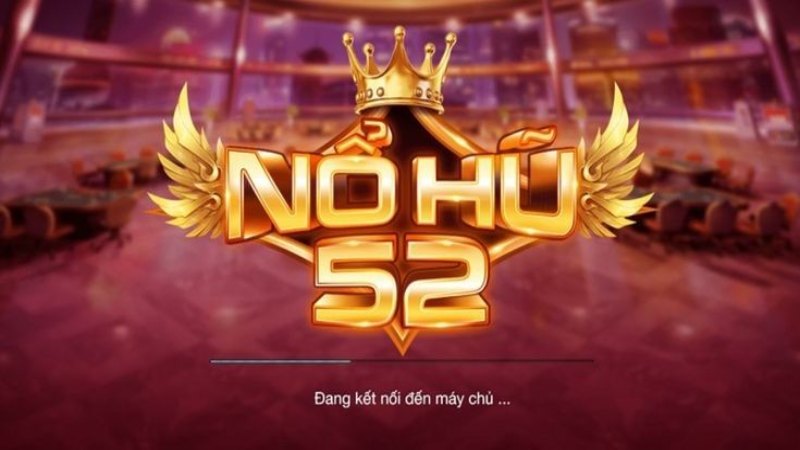 Nổ hũ 52 là cổng game mới có chất lượng vượt trội nhất hiện nay